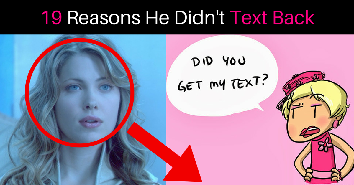 19-reasons-he-didn-t-text-you-back