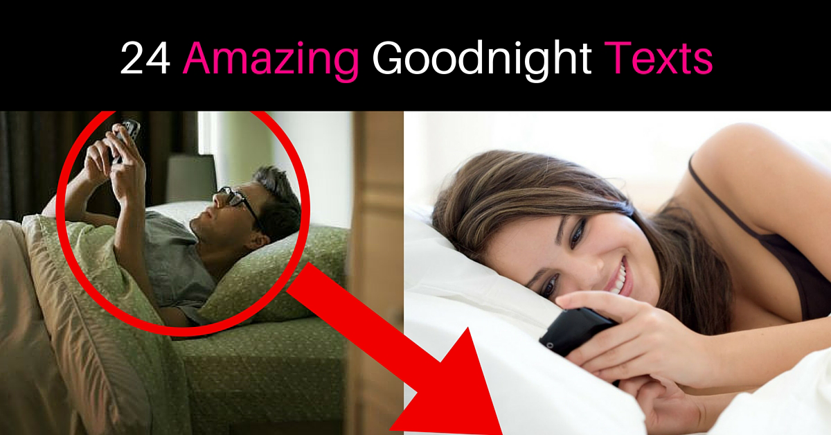 24 Amazing Goodnight Texts And How They Work To Melt His